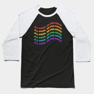 all pride no prejudice Baseball T-Shirt